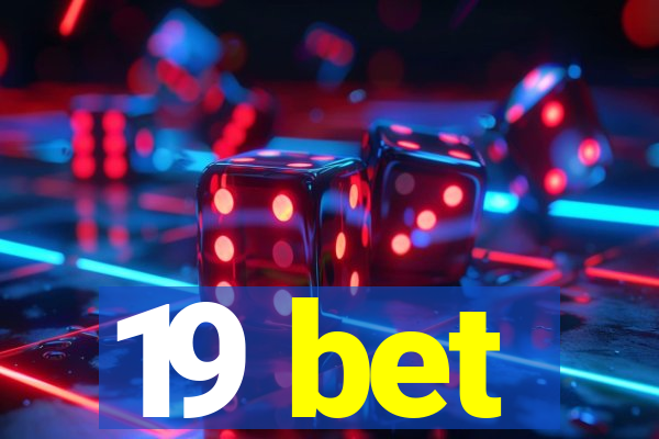 19 bet